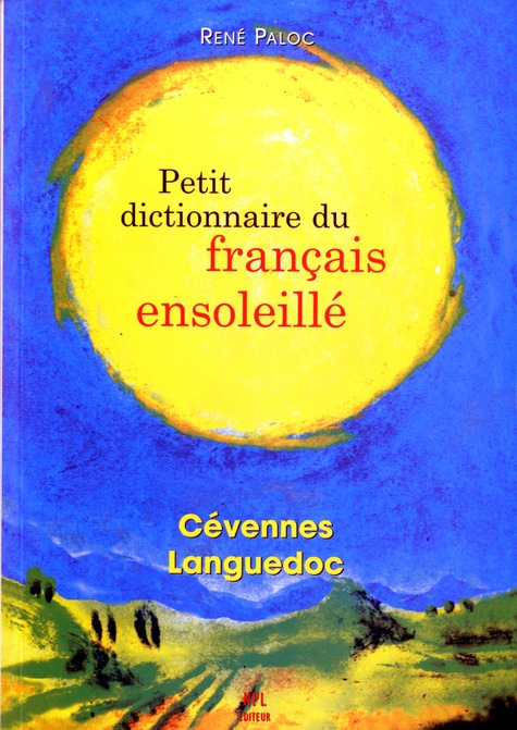 Petit dictionnaire du français ensoleillé
