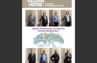 Valeurs Vertes, Hors-série 2016-2017 - Quelles éthiques pour les relations Humains-Biodiversité ?